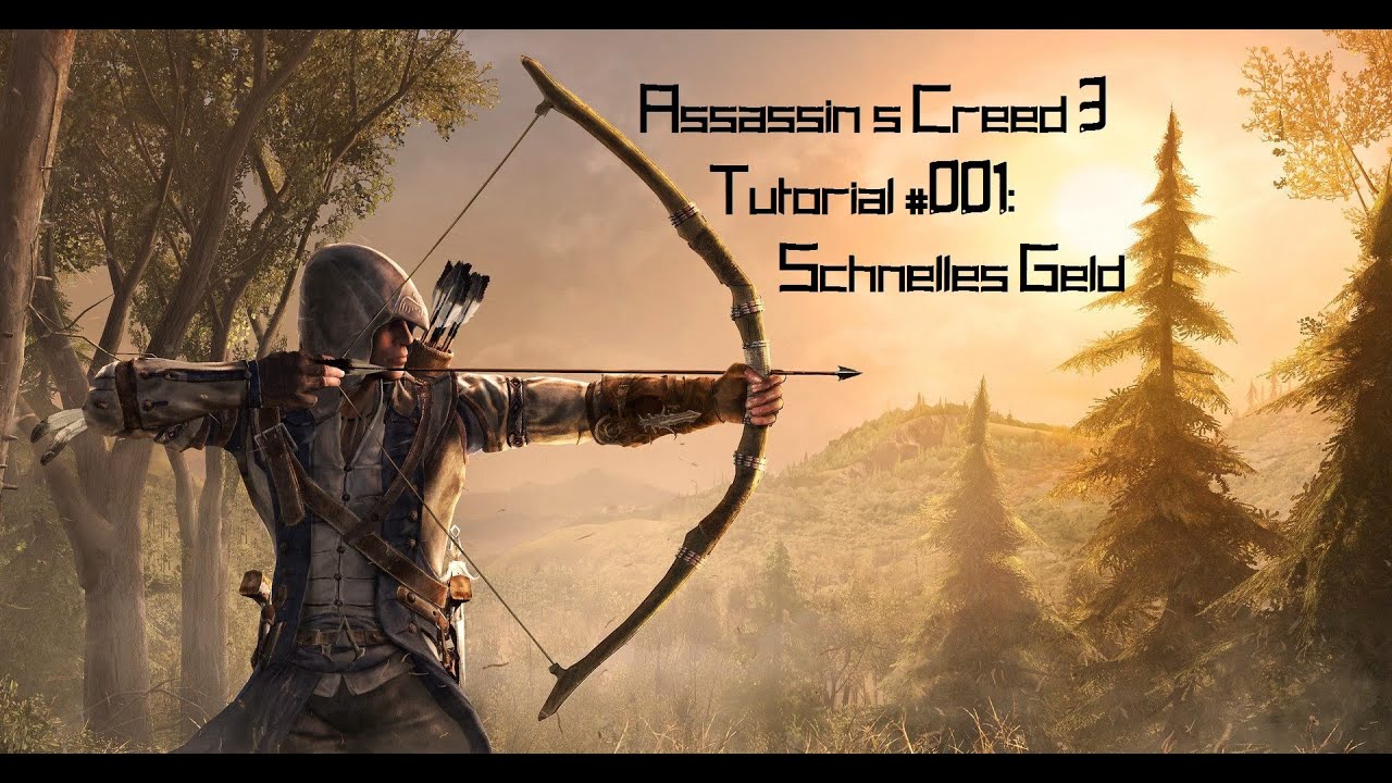 Assassins Creed 3 Tutorial: Schnelles Geld
