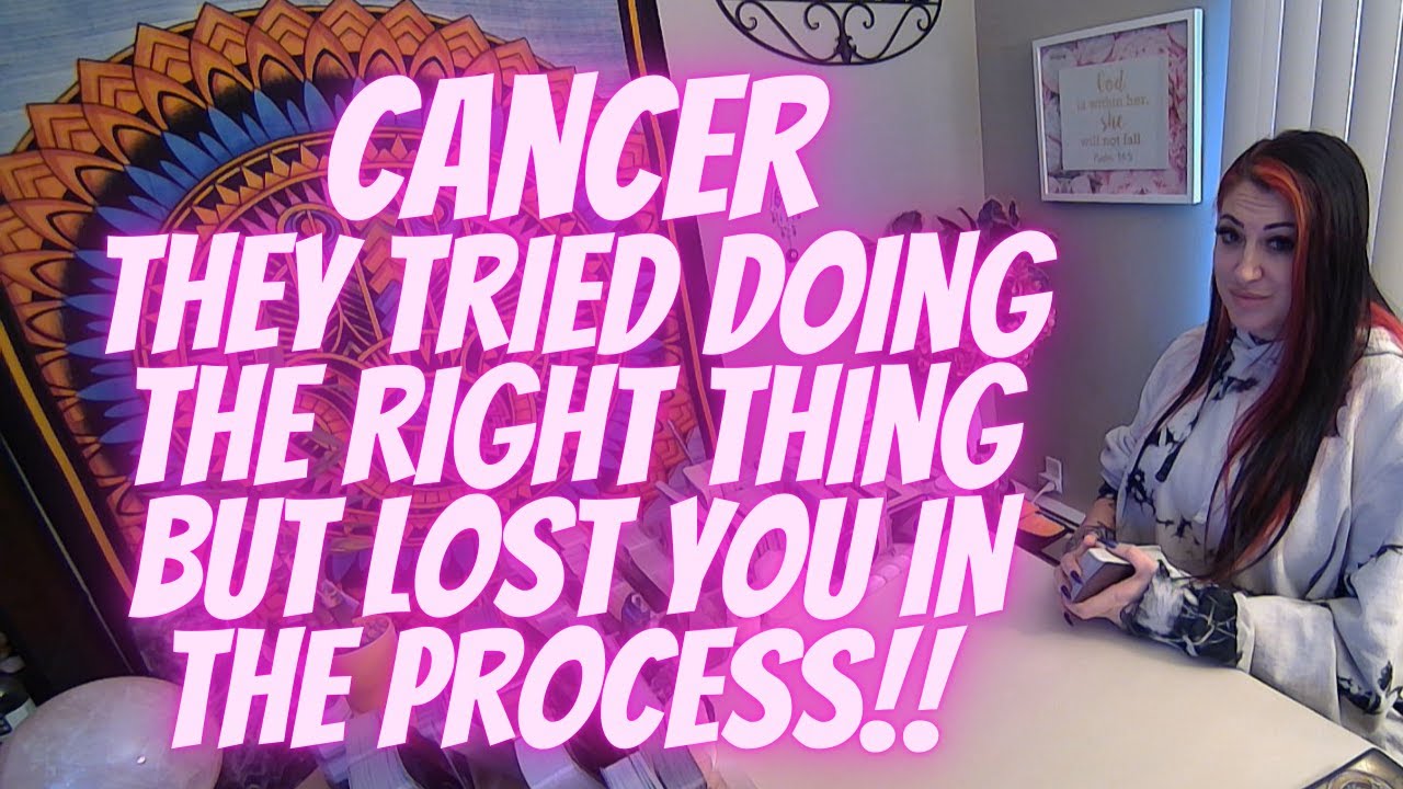 Cancer 💖~ They Tried Doing The Right Thing But Lost You In The Process!! ~(🔥🌟GORGEOUS EXTENDED!!!)🌟🔥