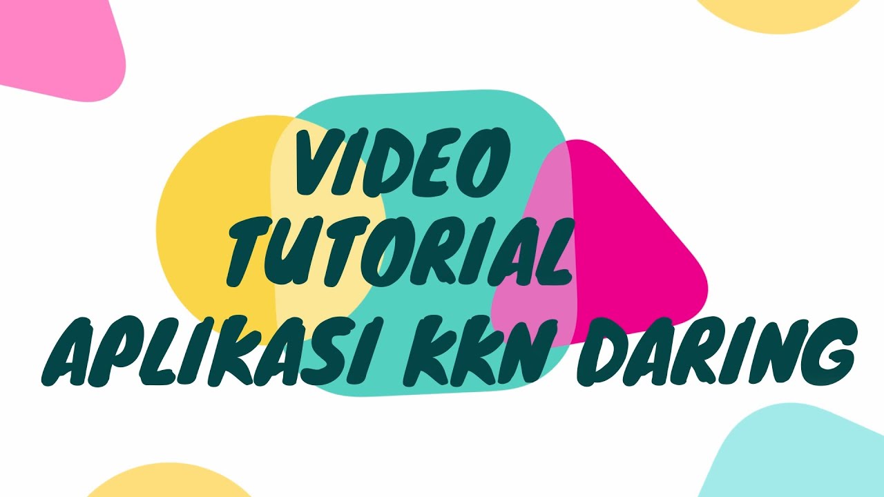 Tutorial Aplikasi KKN Daring