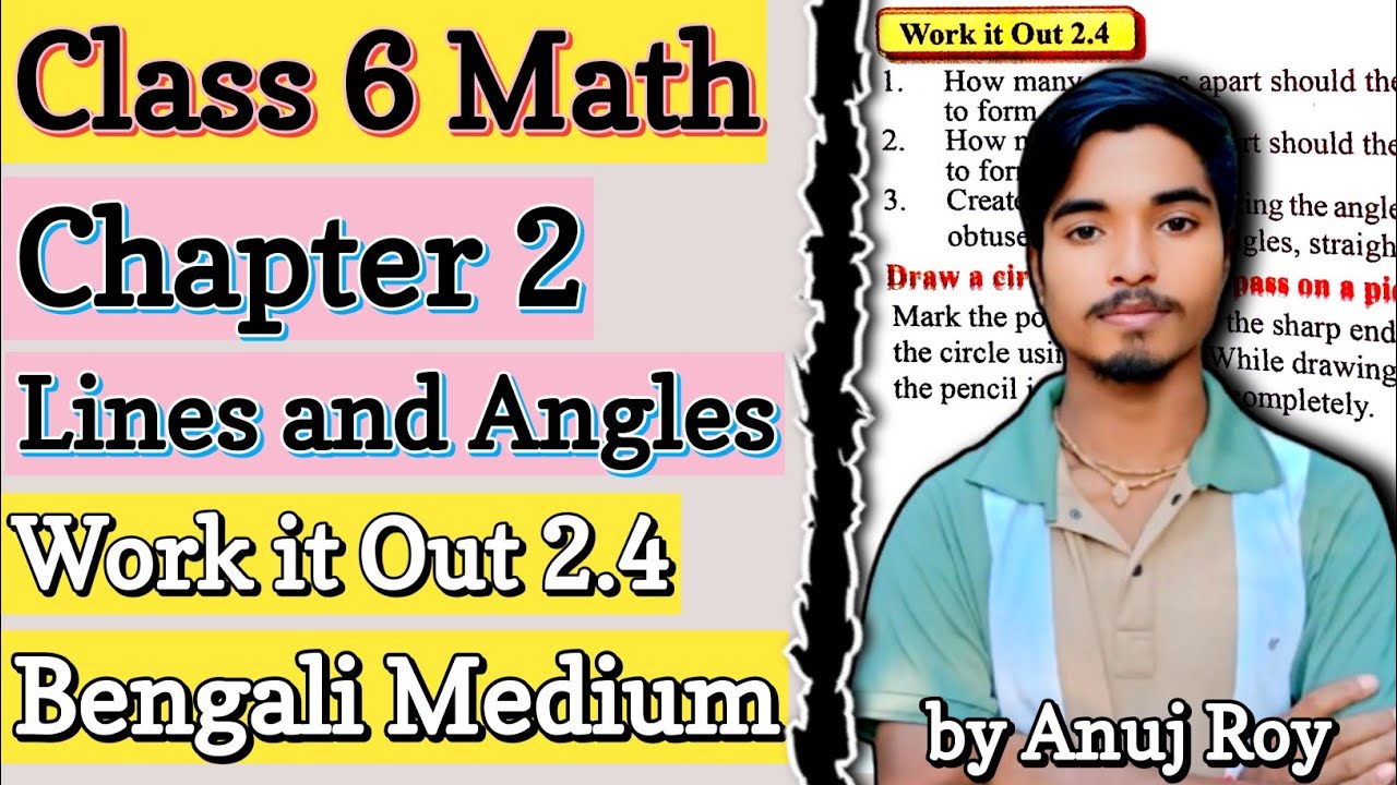 New Book | Work It Out 2.4 | Class 6 Math Chapter 2: Lines and Angels |Bengali Medium #anujstudyzone