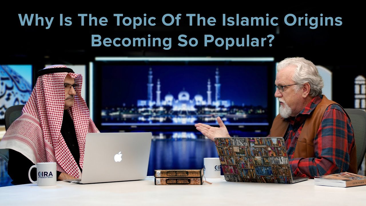 Why Is The Topic Of The Islamic Origins Becoming So Popular?
