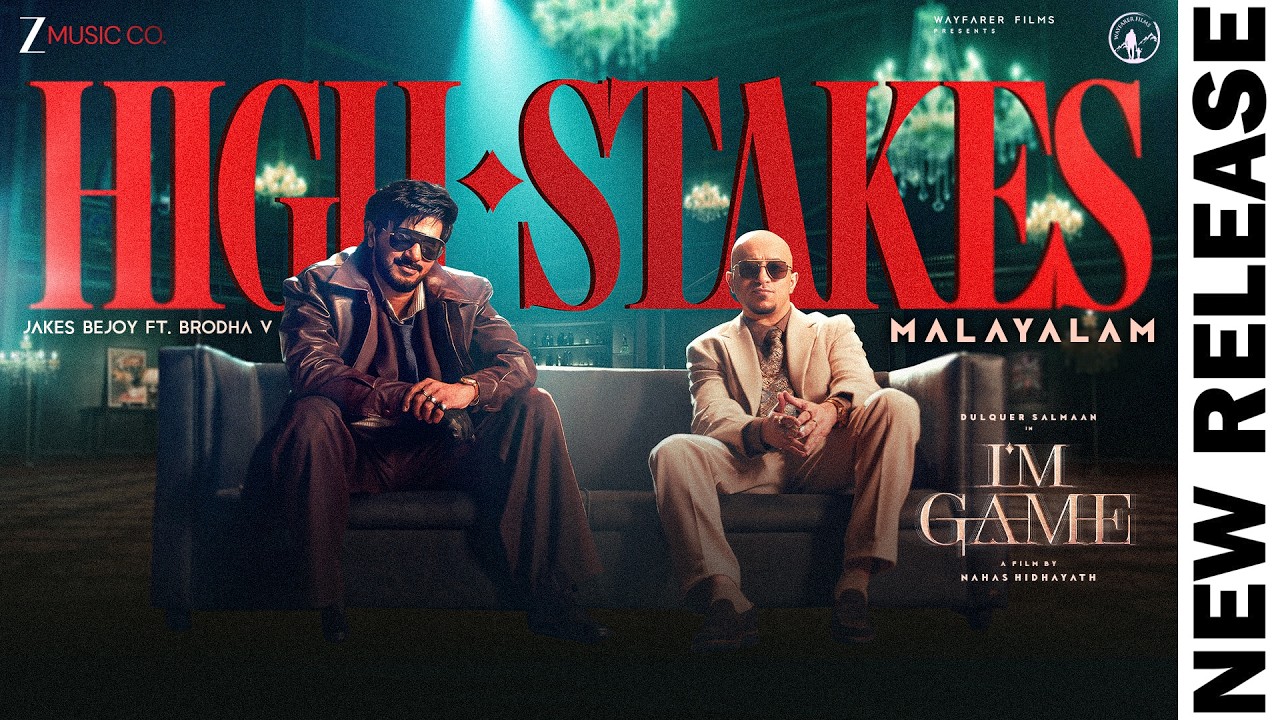 High Stakes - I'm Game (Malayalam) | Dulquer Salmaan | Jakes Bejoy ft. Brodha V
