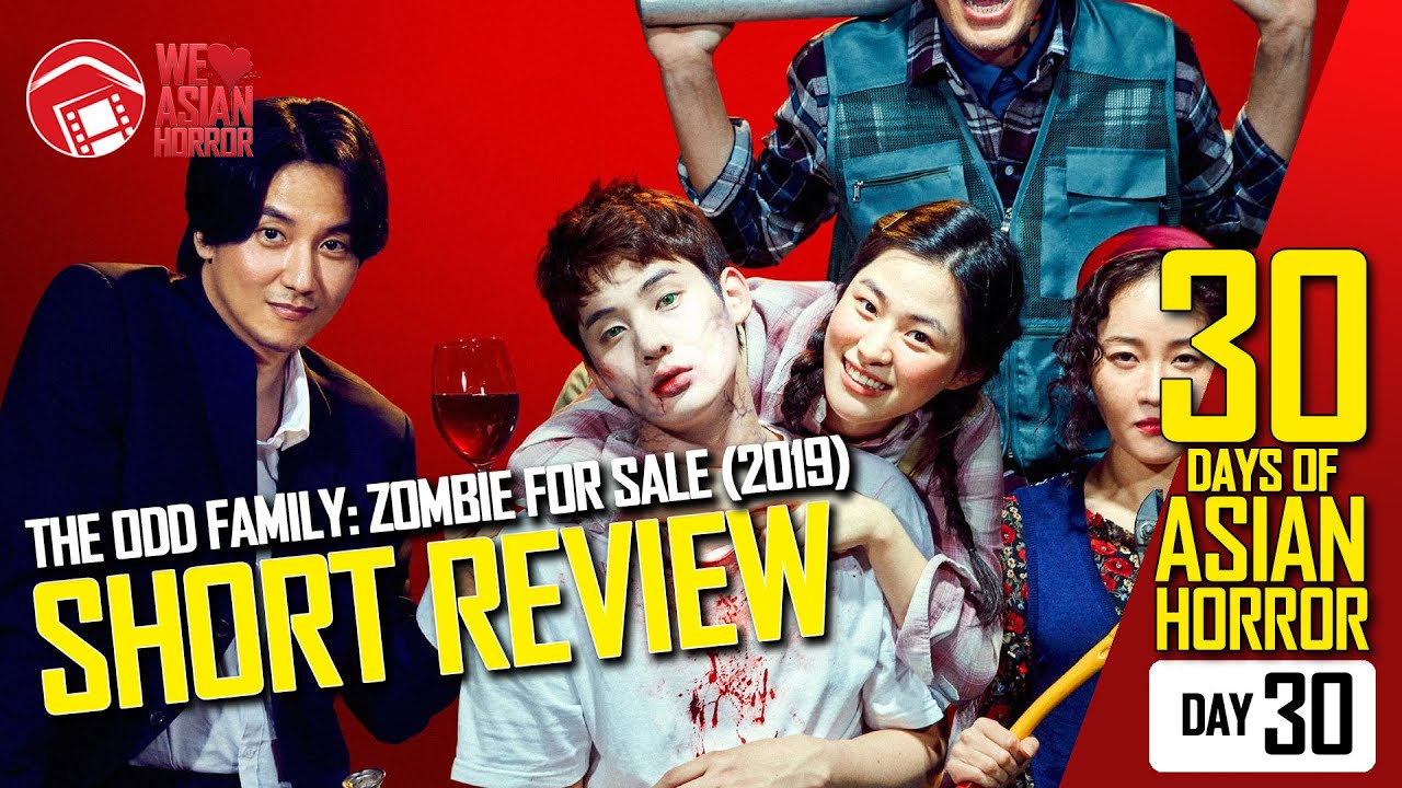 The Odd Family: Zombie On Sale [30 Days of Asian Horror 2022 - Day 30] Review of zombie comedy!