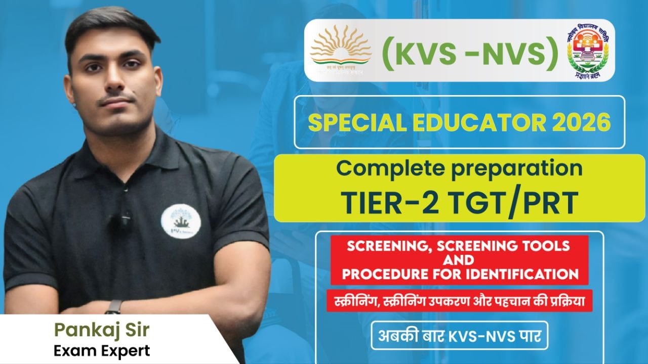 KVS NVS TIER 2 SPECIAL EDUCATOR 2026  Screening, screening tools and procedure for identification