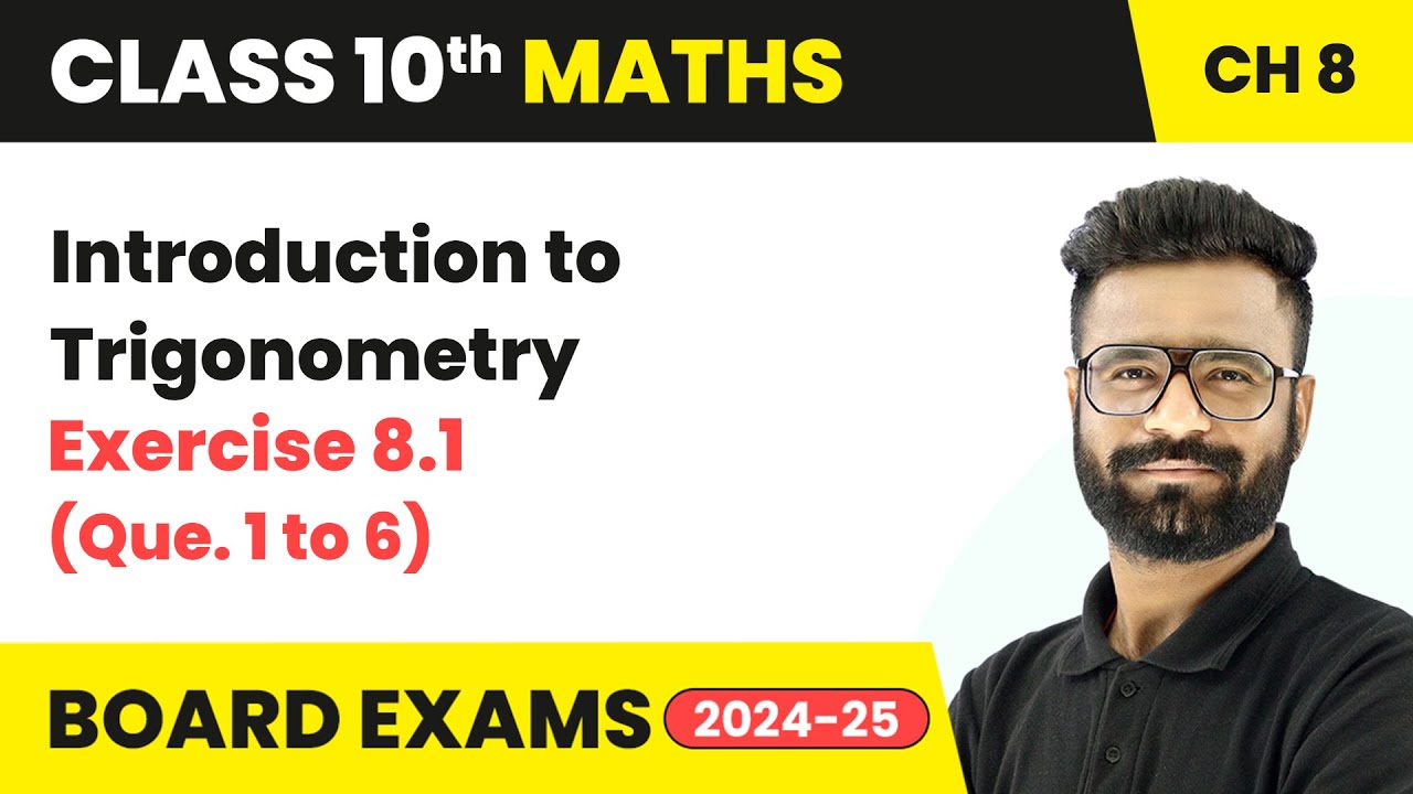 Introduction to Trigonometry - Exercise 8.1 (Que. 1 to 6) | Class 10 Maths Chapter 8 | CBSE 2024