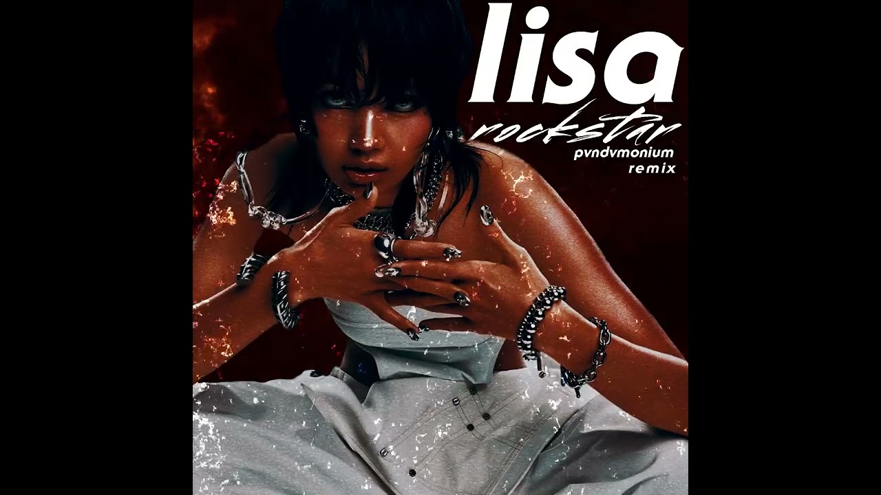 LISA - Rockstar (PVNDVMONIUM Remix)