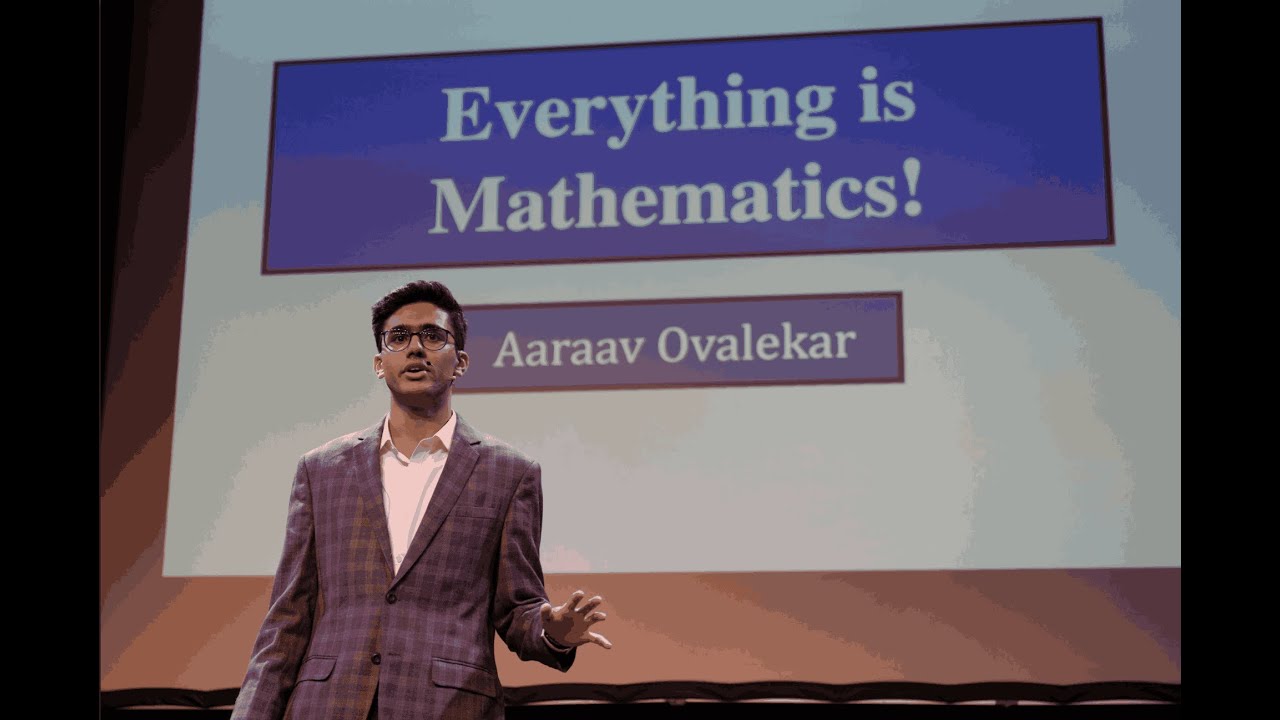 Everything is Mathematics! | Aaraav Ovalekar | TEDxYouth@AICS