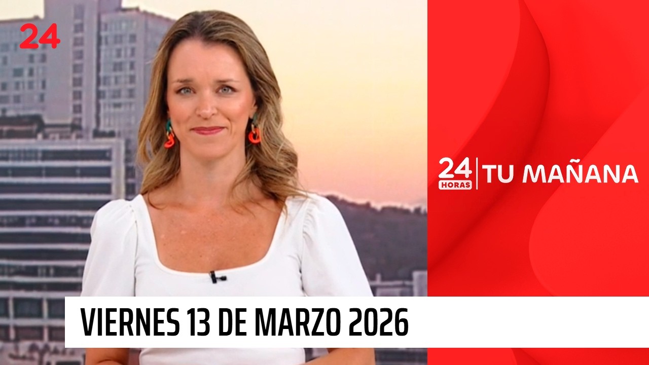 24 Horas Tu Mañana - Viernes 13 de marzo 2026