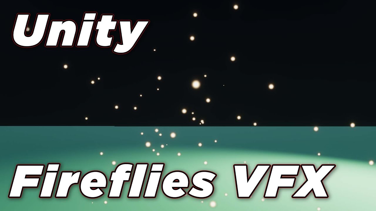 How to Make Firefly Particles Using Unity VFX Graph
