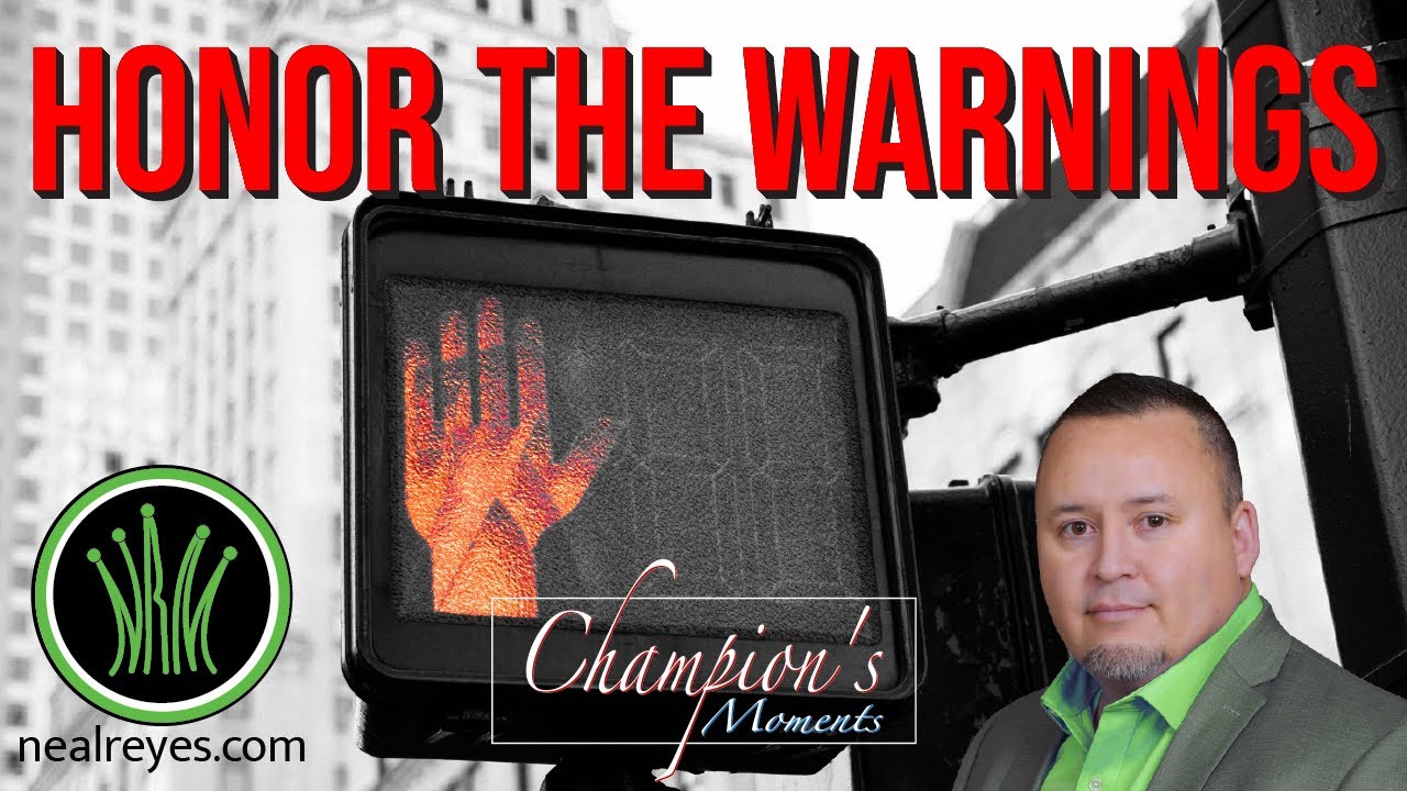 Honor The Warnings | Neal Reyes