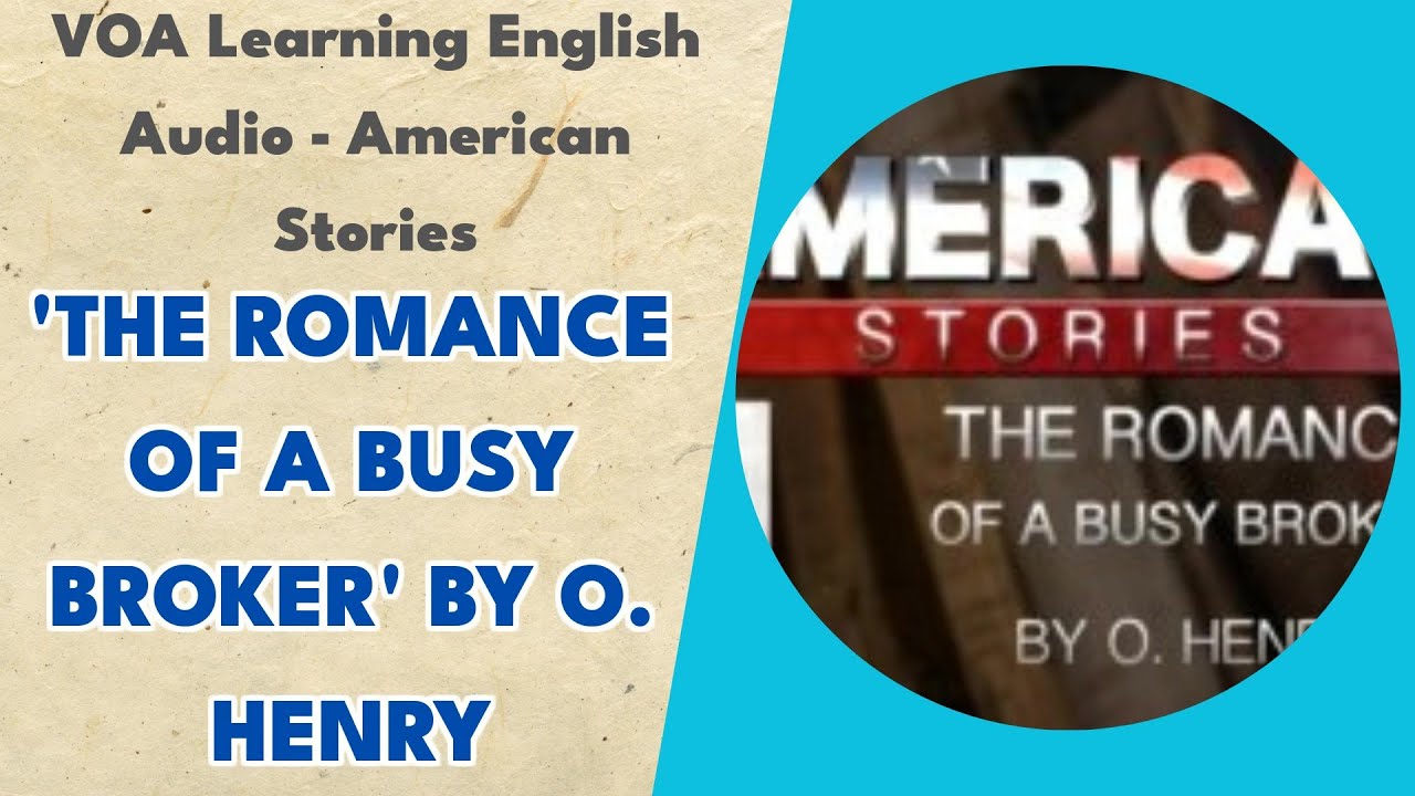 'The Romance of a Busy Broker' by O. Henry - American Stories