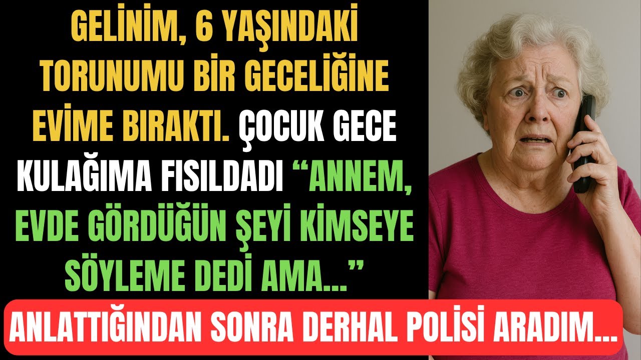 Torunum, Gelinimle Alakalı SIRRI ORTAYA Çıkardı, Derhal Polisi Aradım