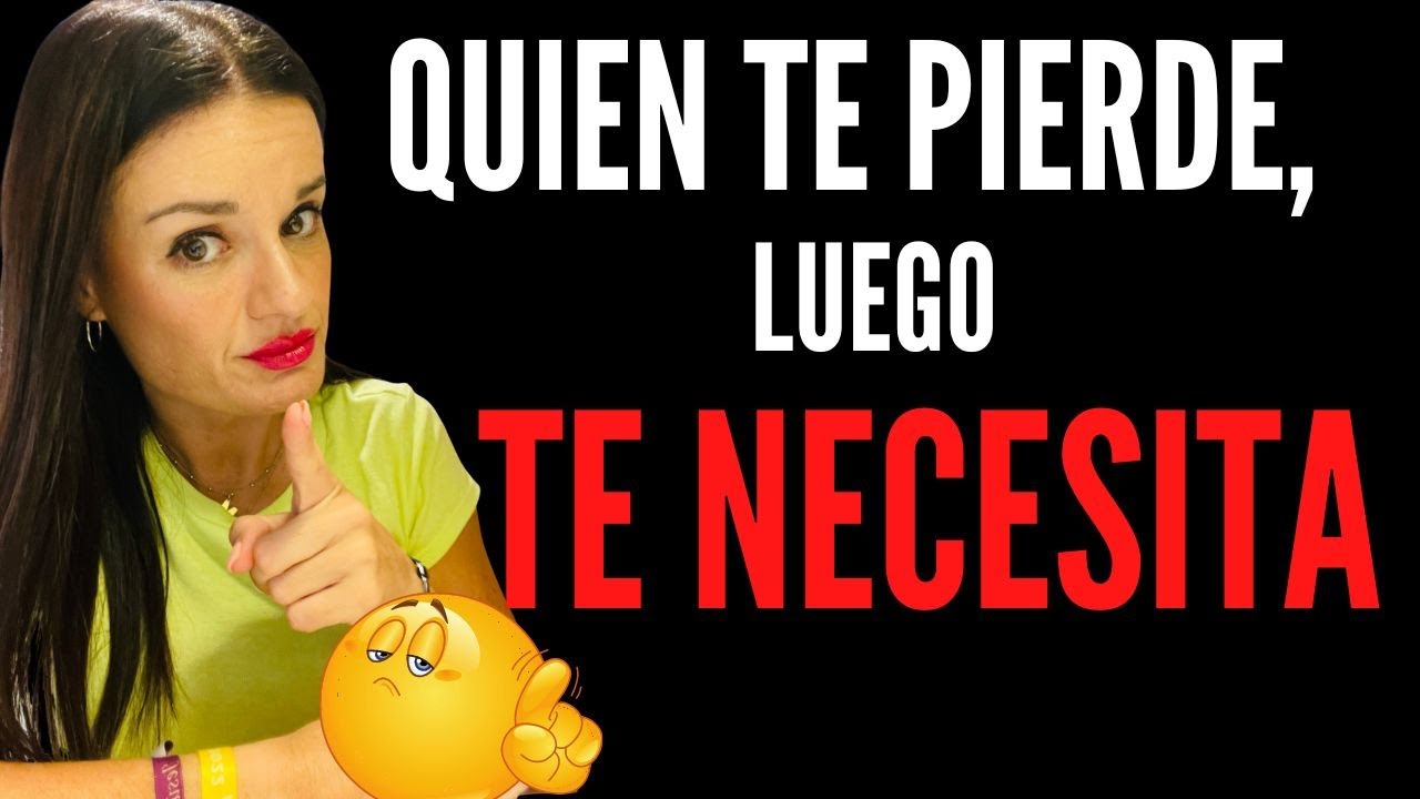 Así es cómo quien no te valoró, SE ACORDARÁ DE TI SIEMPRE