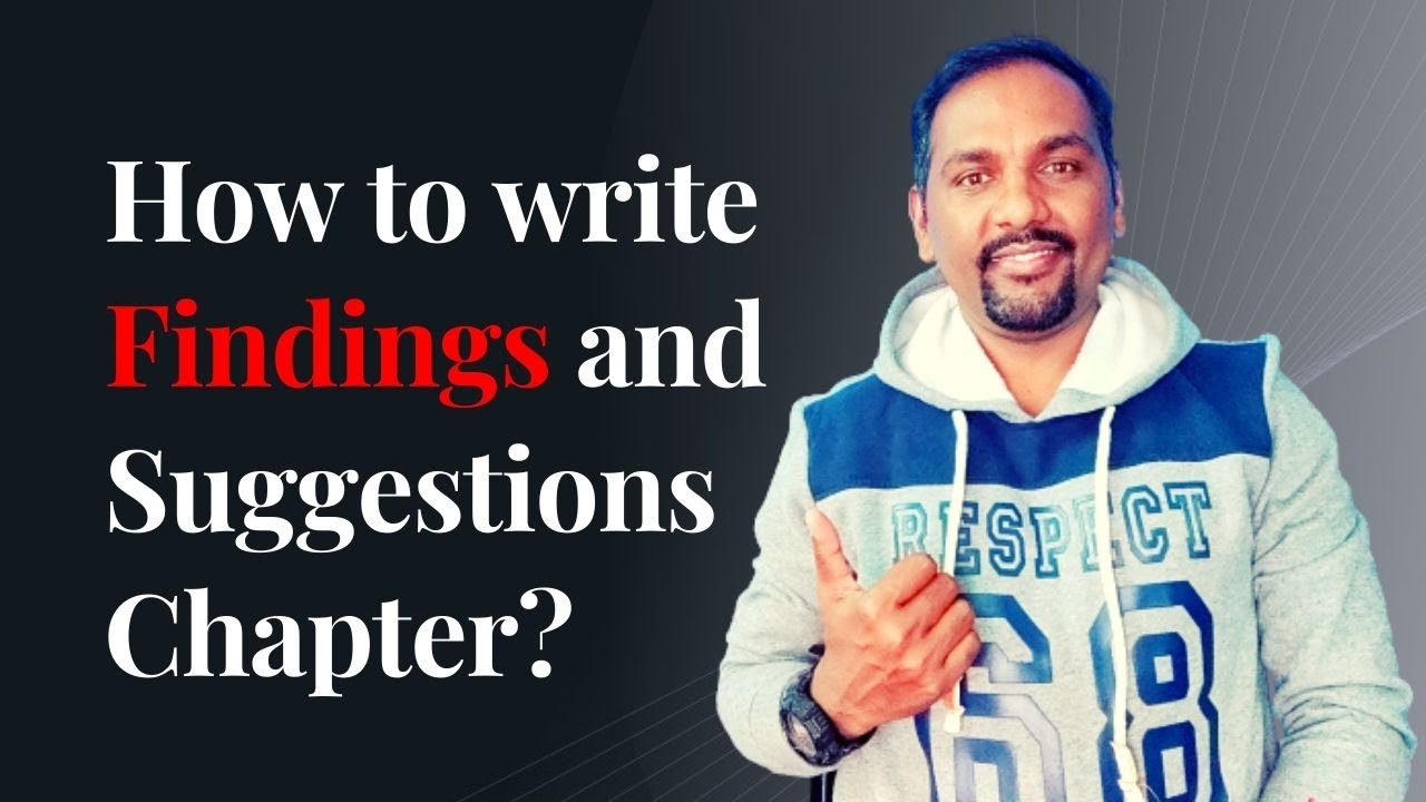 How to write Findings Chapter in Project, Dissertation or a Ph.D Thesis?  | Dr. Sandeep Rathod |