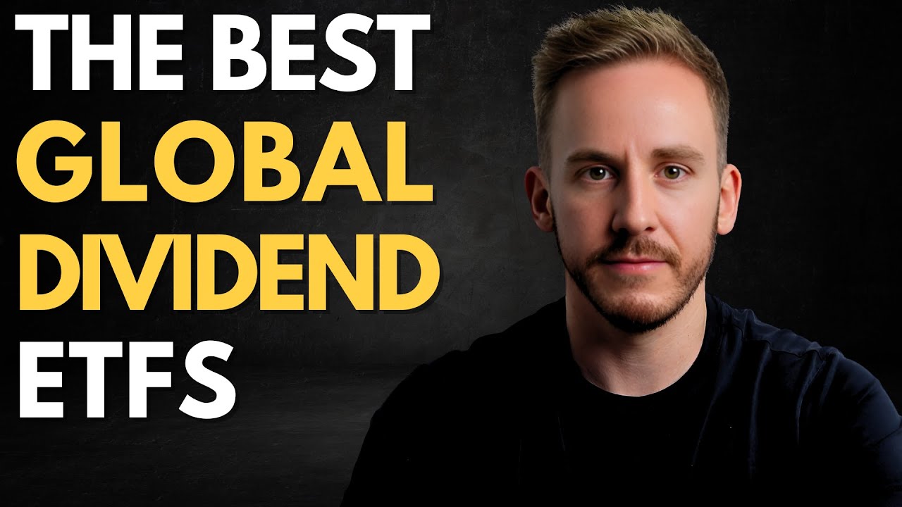 The Best Global Dividend ETFs for UK Investors