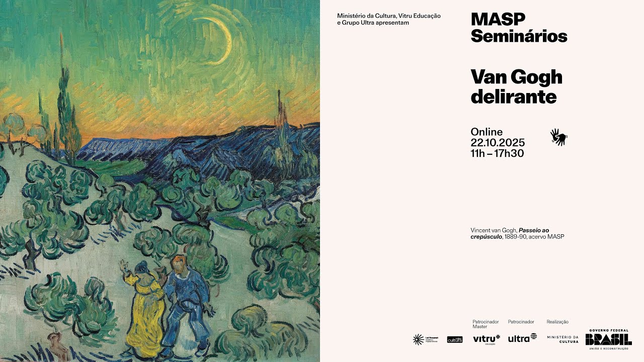 MASP Semin&aacute;rios | Van Gogh Delirante | 22.10.2025 (Portugu&ecirc;s)