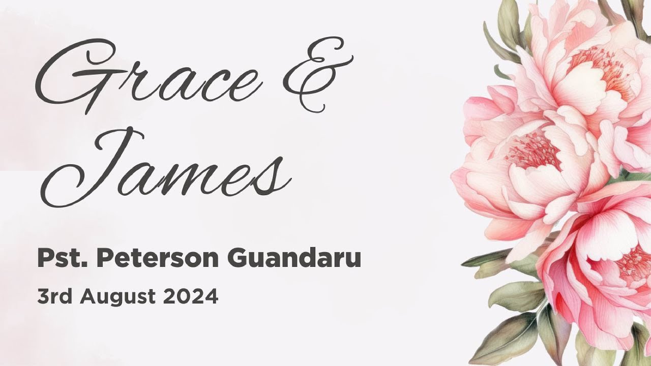 03.08.2024 // GRACE WEDS JAMES // Pst Peterson Guandaru