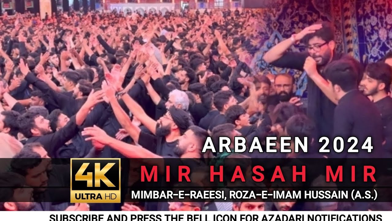 MIR HASAN MIR || ARBAEEN 2024 || MIMBAR-E-RAEESI ROZA-E-IMAM HUSSAIN(A.S.) || KARBALA-IRAQ (PART-1)