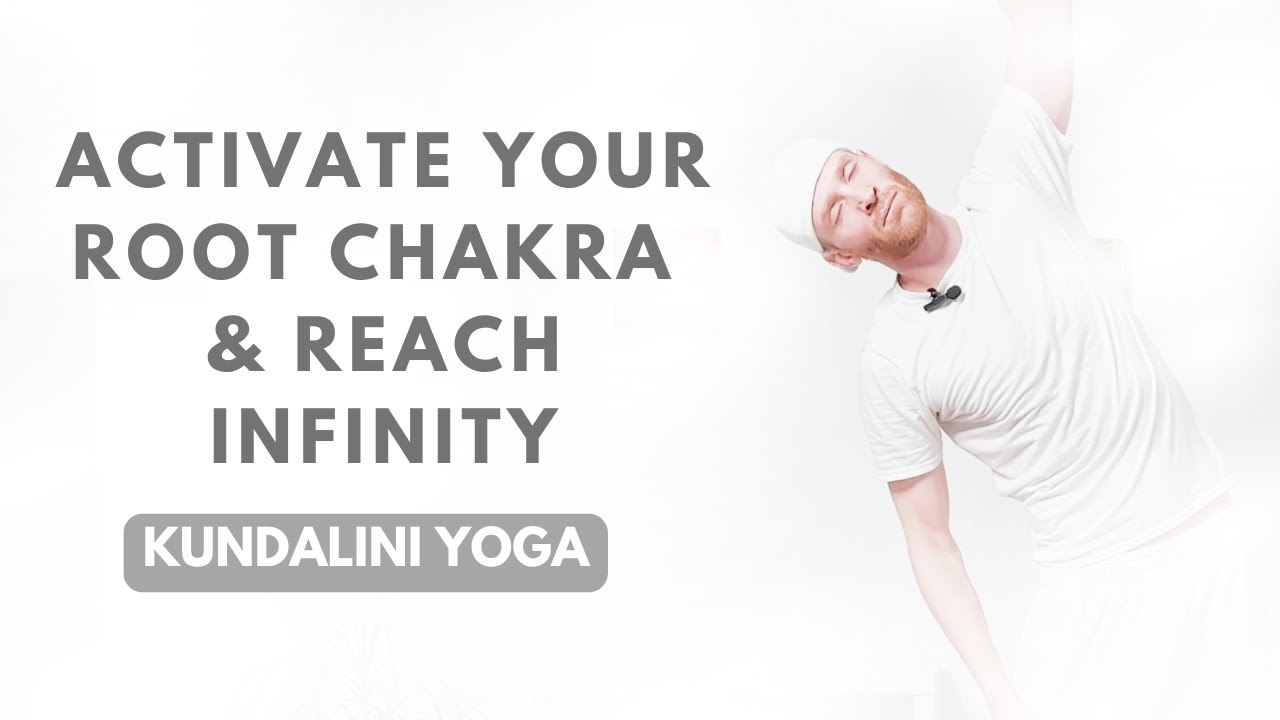 Kundalini Yoga Ascension: Activate Your Root Chakra & Reach Infinity | Foundation for Infinity Kriya