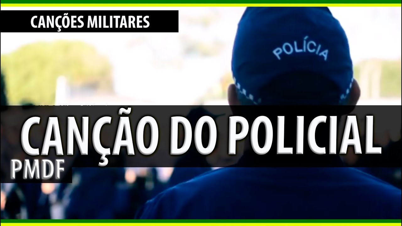 Canção do Policial Militar - PMDF