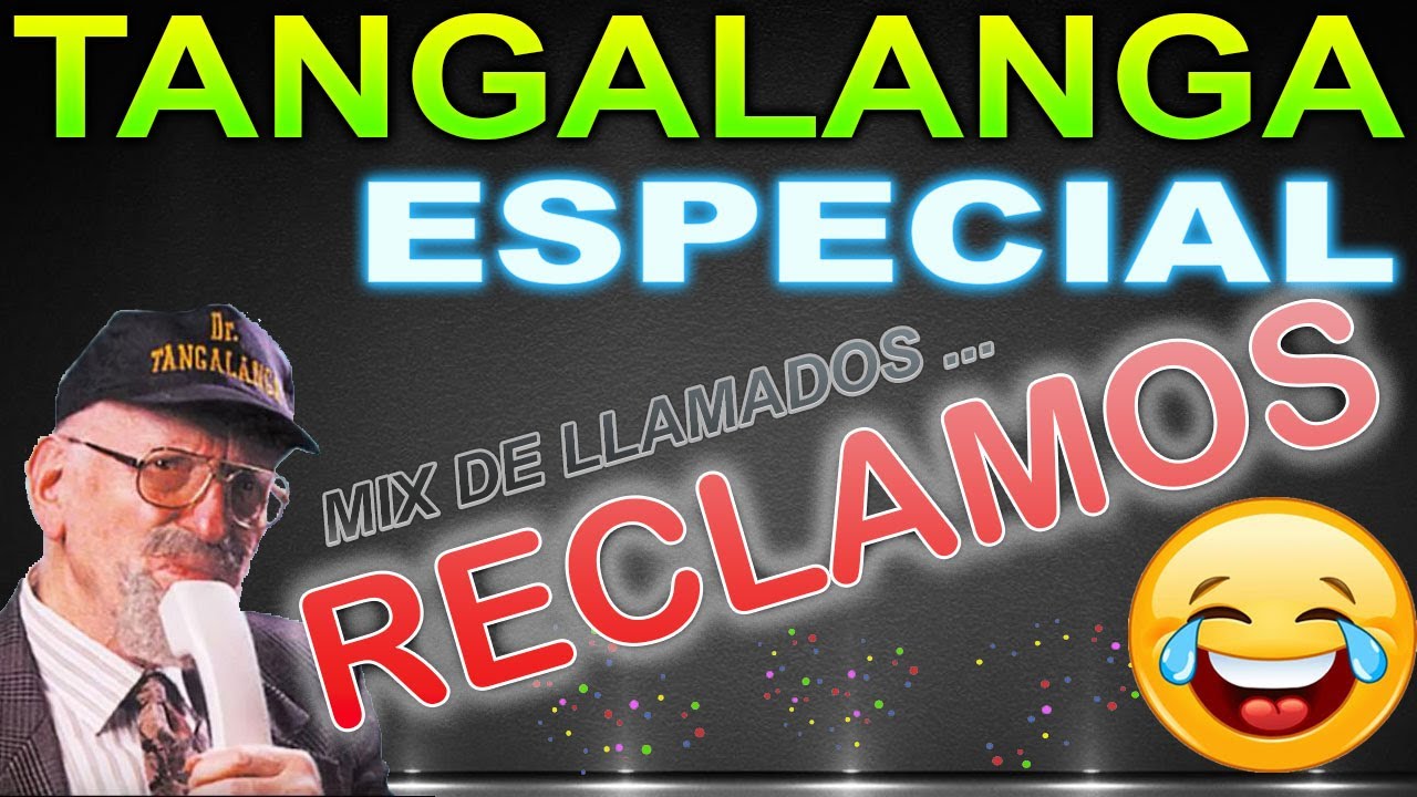 DR. TANGALANGA - NUEVO⭐ESPECIAL DE 