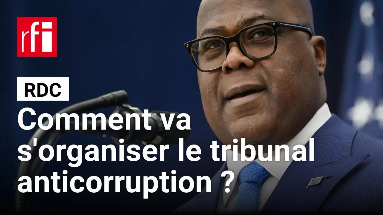 RDC : comment va s'organiser le tribunal anticorruption créé par Tshisekedi ?
