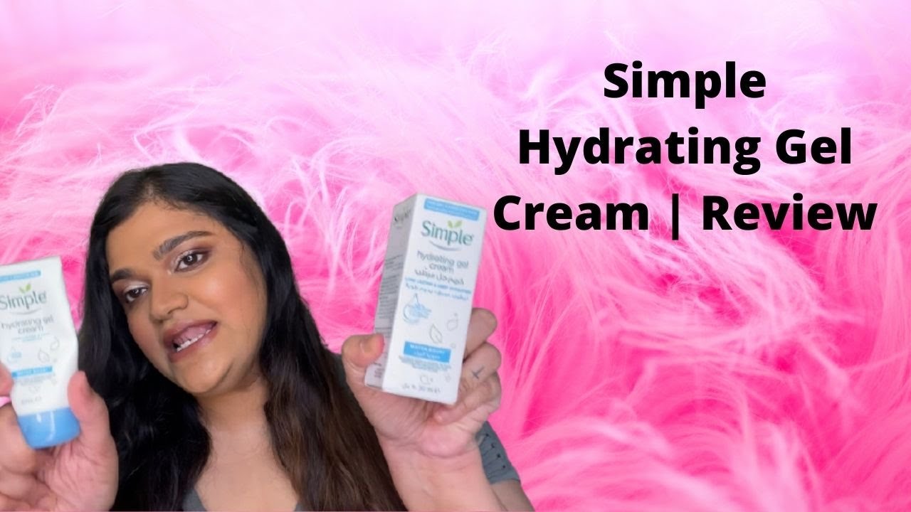 Simple hydrating gel cream | review | Saviona fernandez
