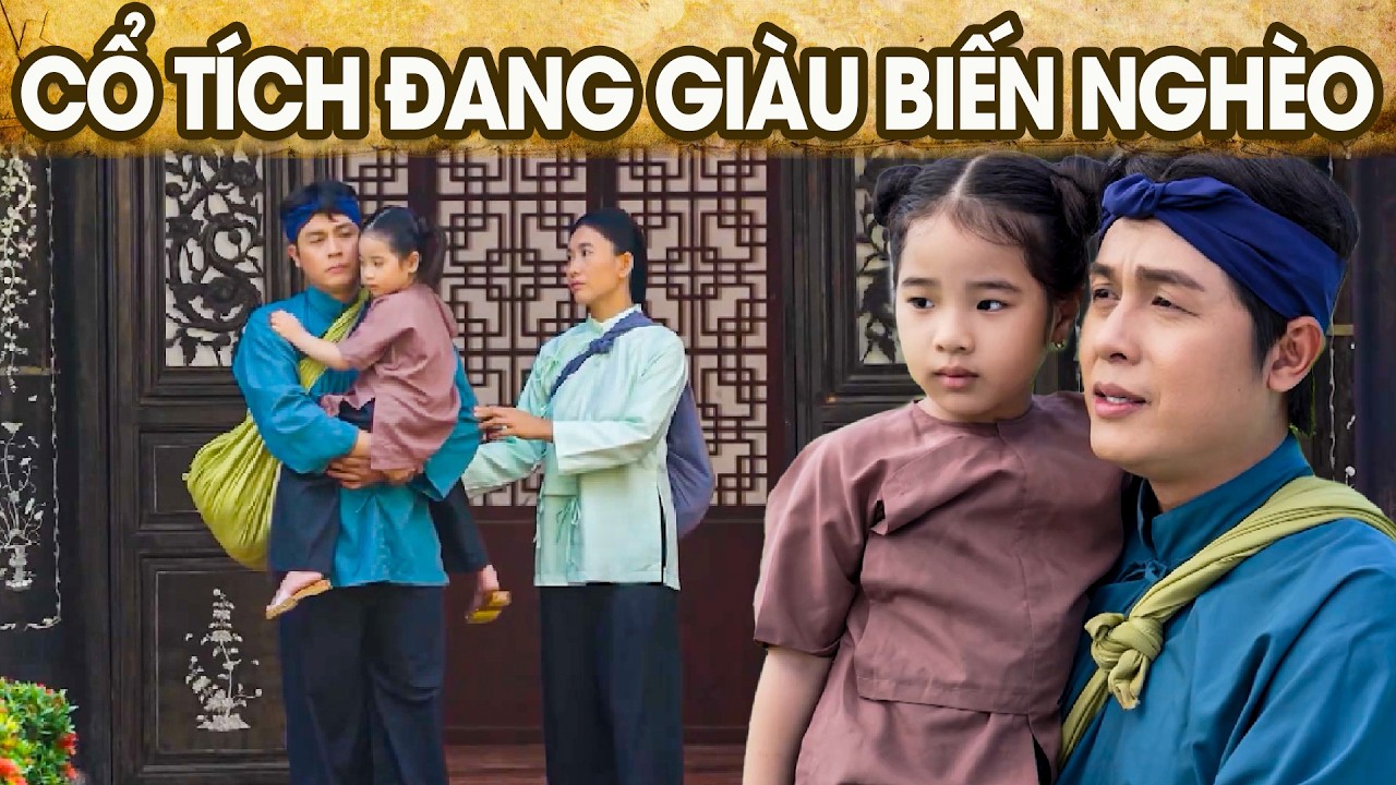 CỔ TÍCH ĐANG GIÀU BIẾN NGHÈO | CỔ TÍCH VIỆT NAM | PHIM TRUYỆN CỔ TÍCH HAY NHẤT 2026 | GHIỀN CỔ TÍCH