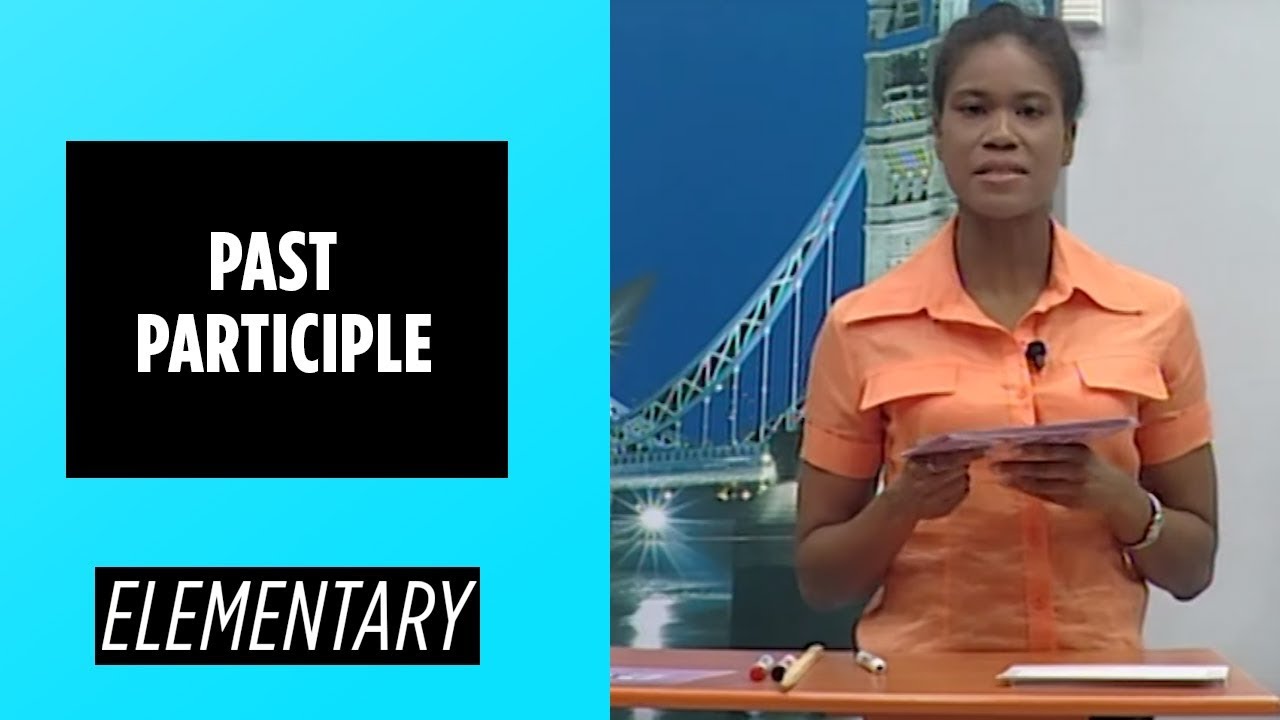 Elementary Level - Past Participle | English For You
