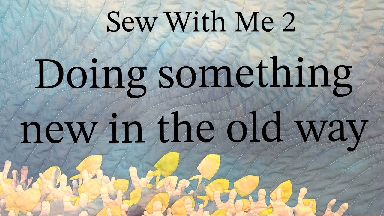 Hand Quilting in real time - Sew With Me 2
