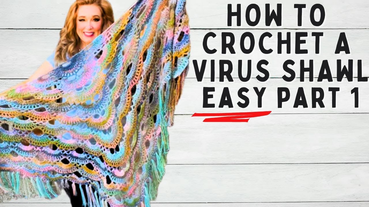 How to crochet “The VIRUS SHAWL”tutorial EASY part 1 step by step