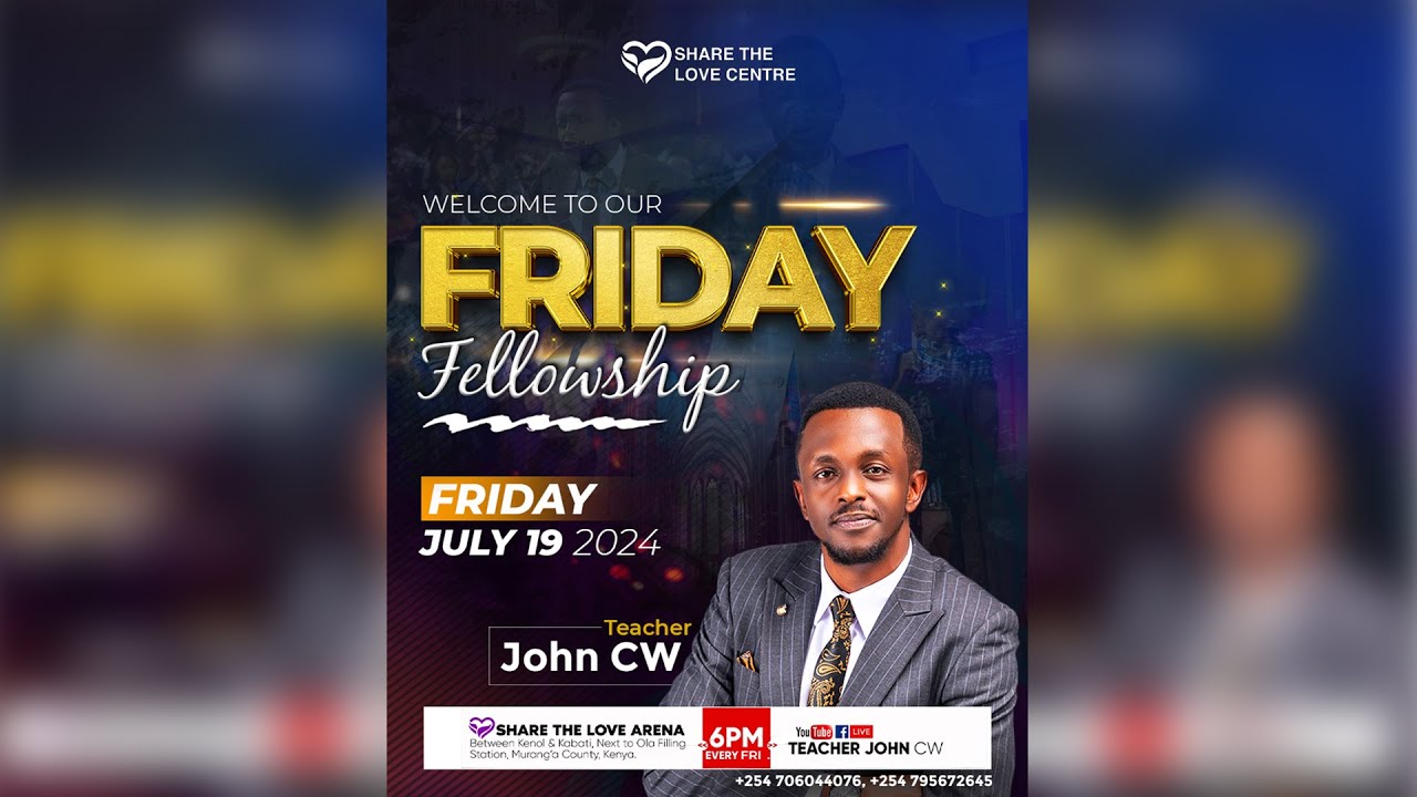 FRIDAY FELLOWSHIP WITH TR. JOHN CW  19-07-2024