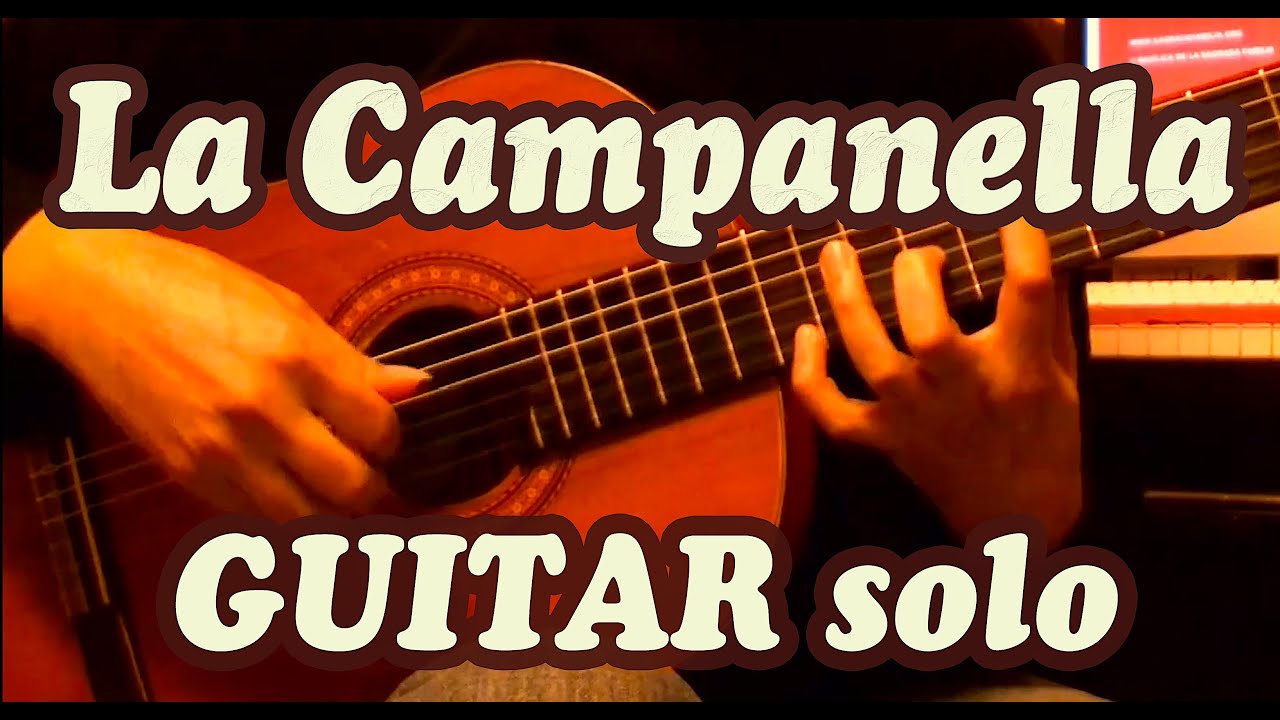 【Guitar solo】La Campanella  /  ラ カンパネラ      Paganini - Liszt