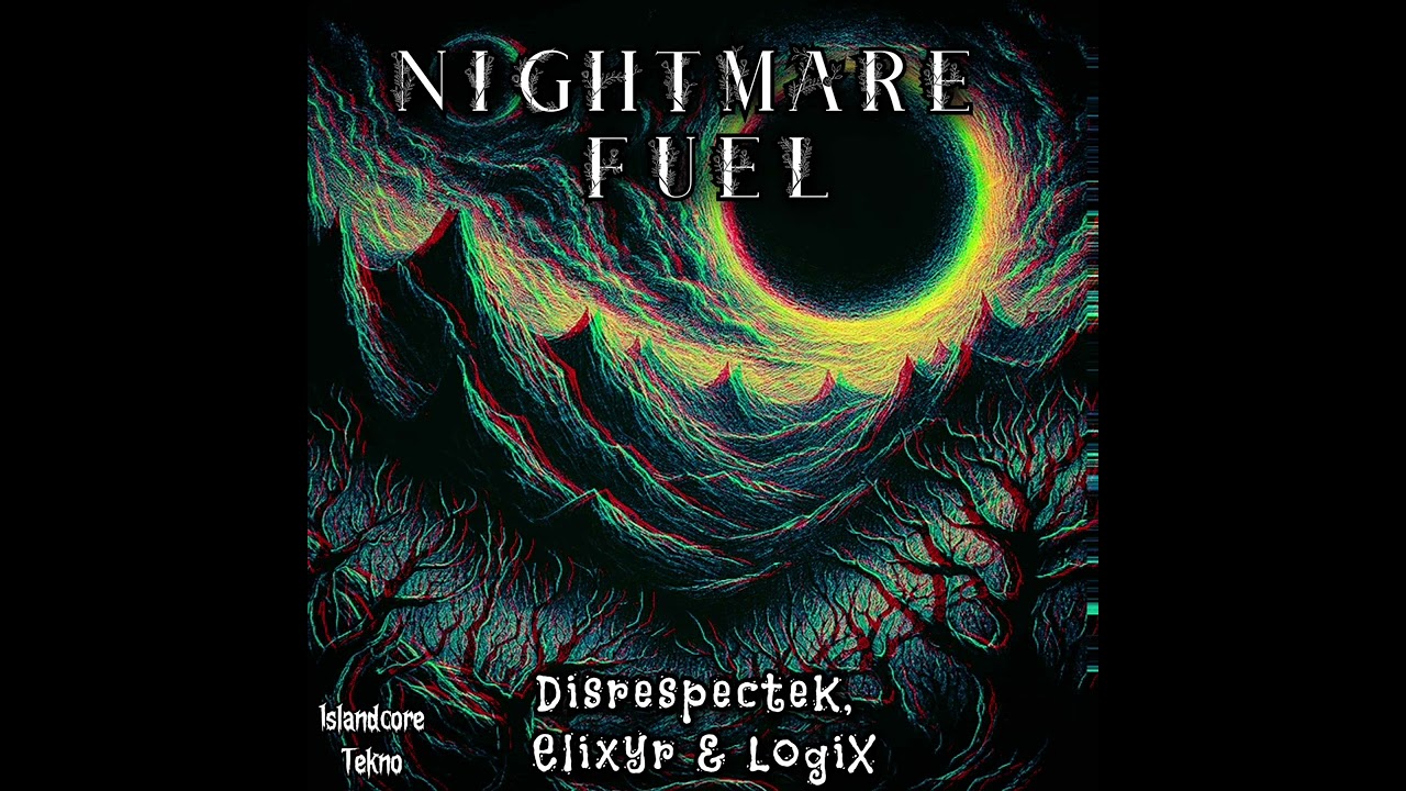 DisrespecteK, Elixyr & LogiX - Nightmare Fuel - [HARDTEKNO] - Son de teuf - Free Tekno 
