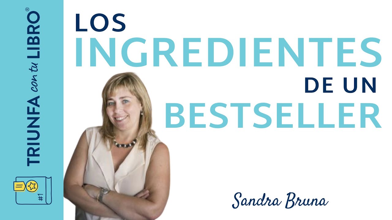 Los Ingredientes de un Bestseller. Entrevista a la agente literaria Sandra Bruna