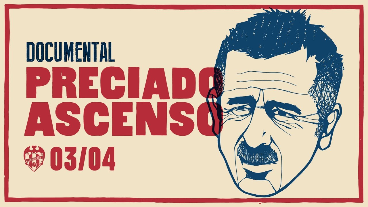 #PreciadoAscenso, el regreso del Levante UD a 1ª. Manolo Preciado
