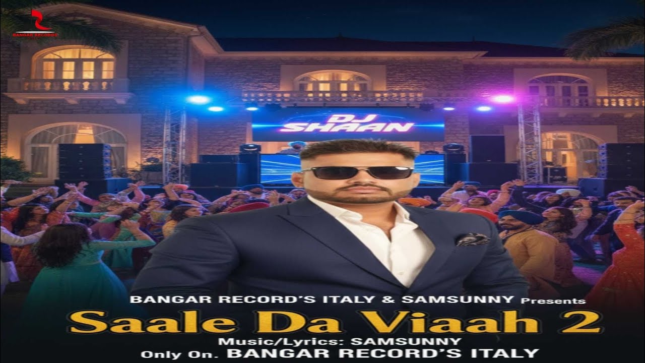 Saale Da Viaah 2 || SAMSUNNY || DJ SHAAN || BANGAR RECORD'S ITALY 2026