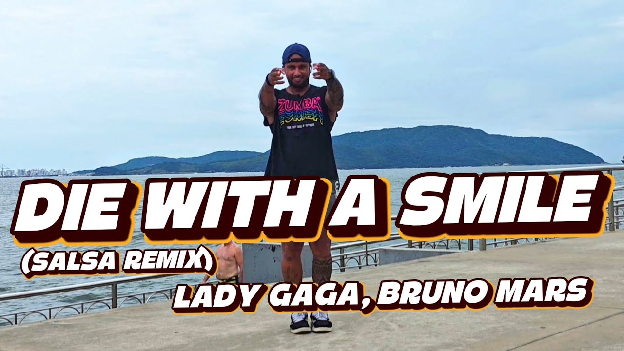 🎶🎵DIE WITH A SMILE (SALSA REMIX)🎶🎵🎤🎙LADY GAGA, BRUNO MARS)