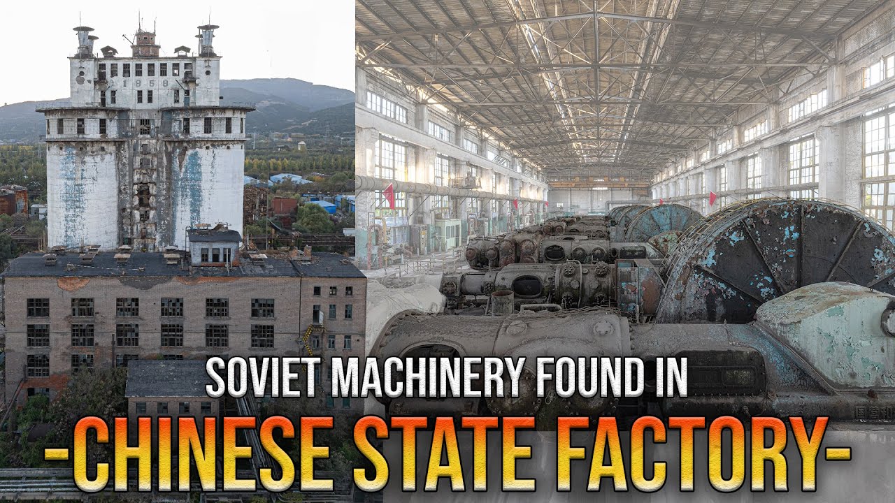 Exploring an enormous Chinese State Factory with Soviet Machinery