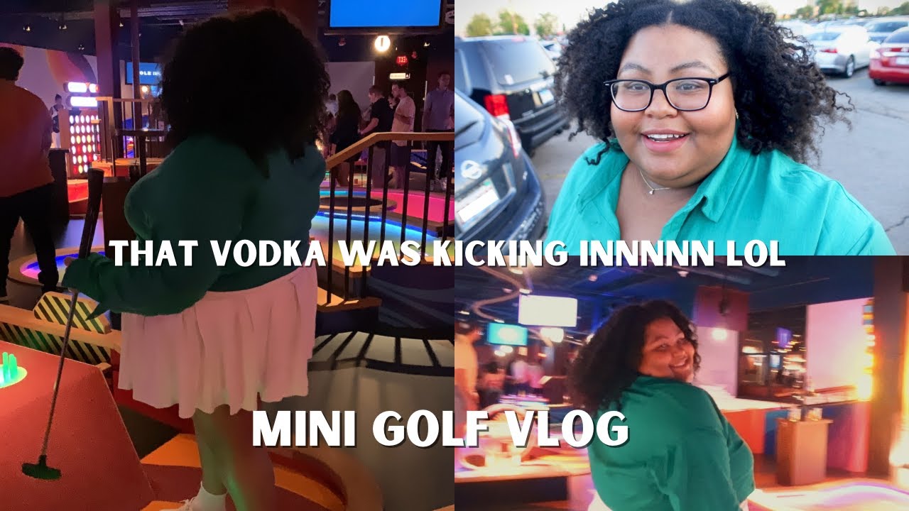 I got TOO DRUNK playing mini golf (spoiler alert i might lose) night out vlog