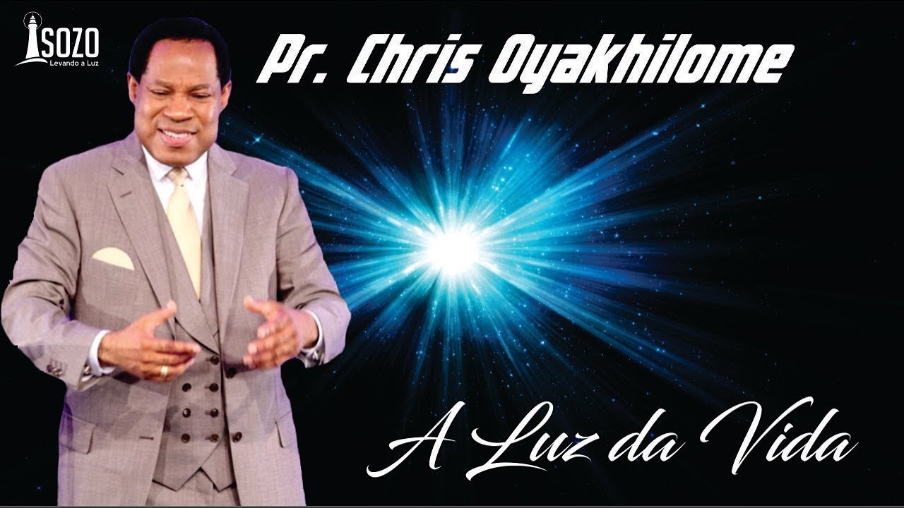 Pr.  Chris Oyakhilome — A Luz da Vida