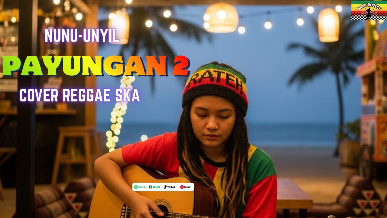 PAYUNGAN 2 | NUNU UNYIL (Tarling Cover Reggae SKA) VIRAL TIKTOK 2026