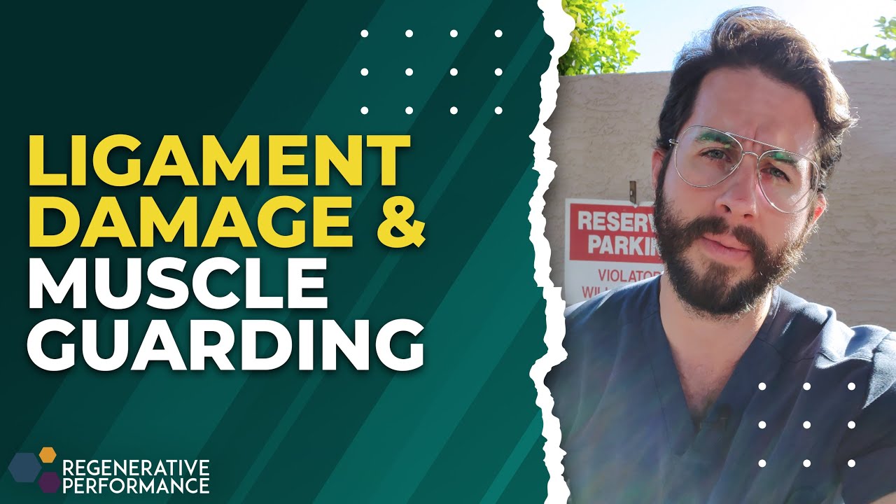 Ligament Damage & Muscle Guarding