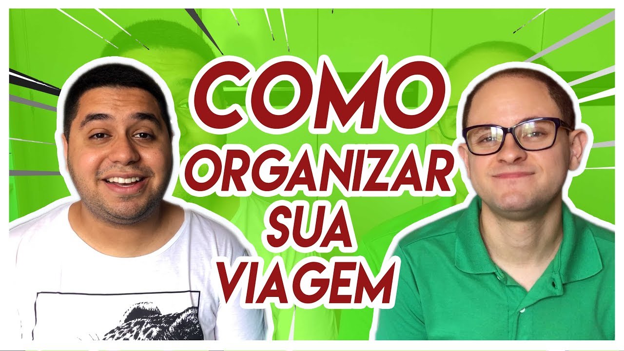 6 PASSOS para ORGANIZAR sua VIAGEM | Canal Embarcar