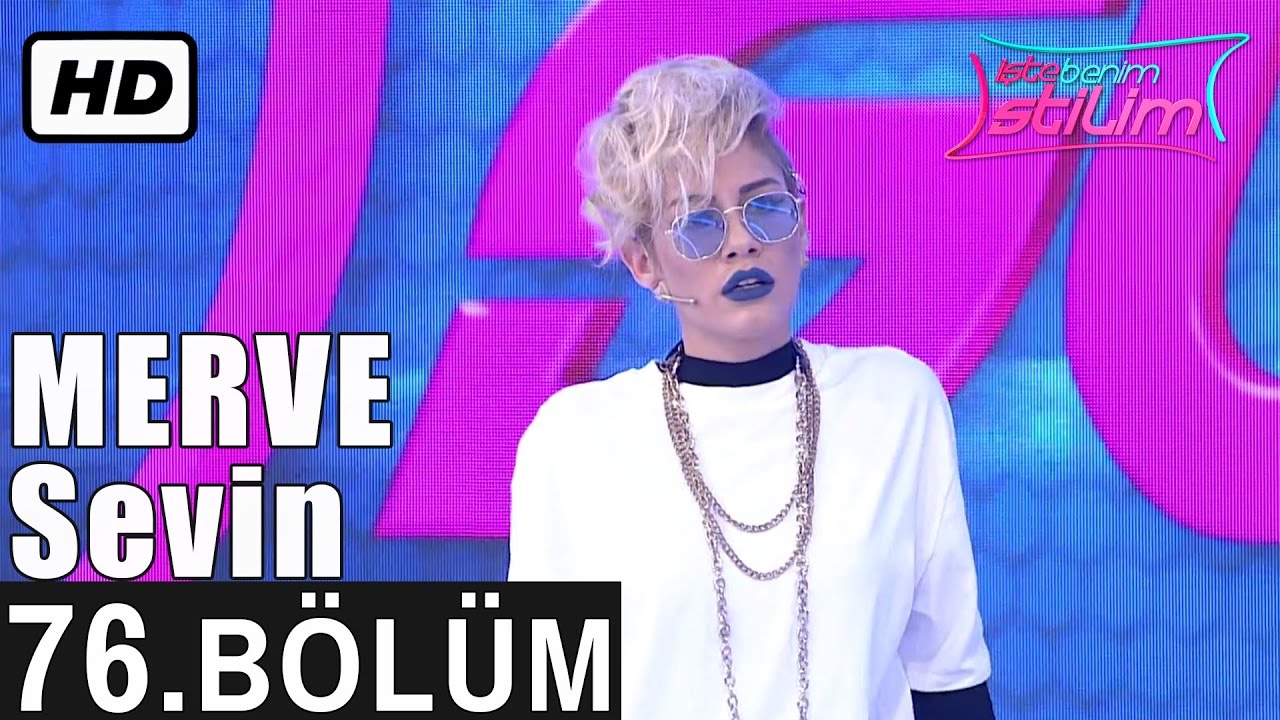 İşte Benim Stilim - Merve Sevin - 76. Bölüm 7. Sezon