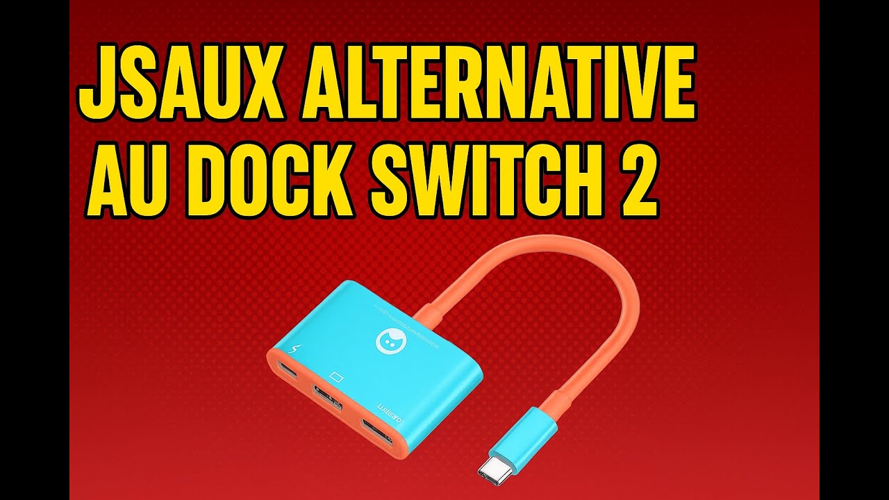 Jsaux Alternative au dock SWITCH 2 TEST FR