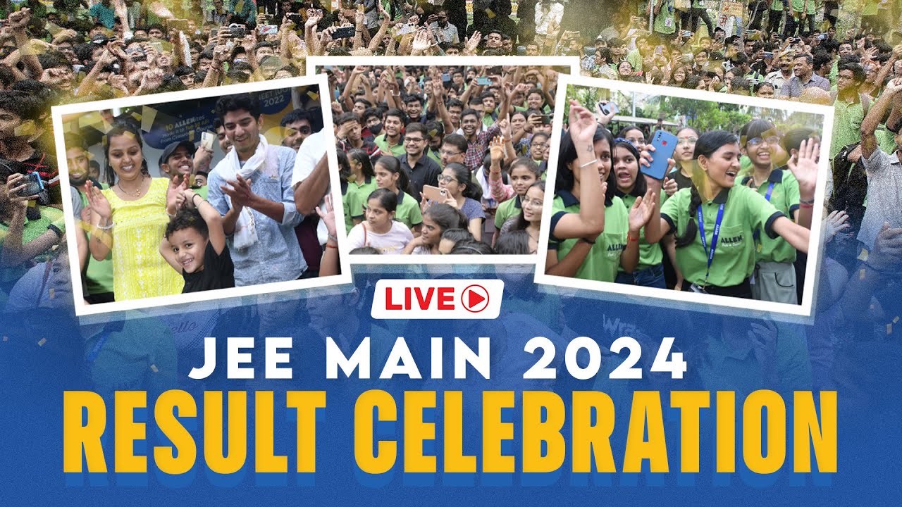 JEE Main 2024 Result | Live 🔴 Celebration of Incredible Results 🎉 Incredible Celebrations | ALLEN
