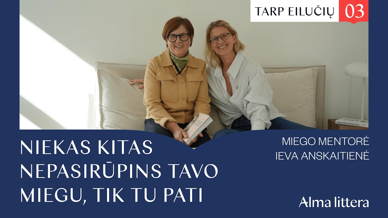 „Tarp eilučių“ su Ieva Anskaitiene | 03 | Alma littera