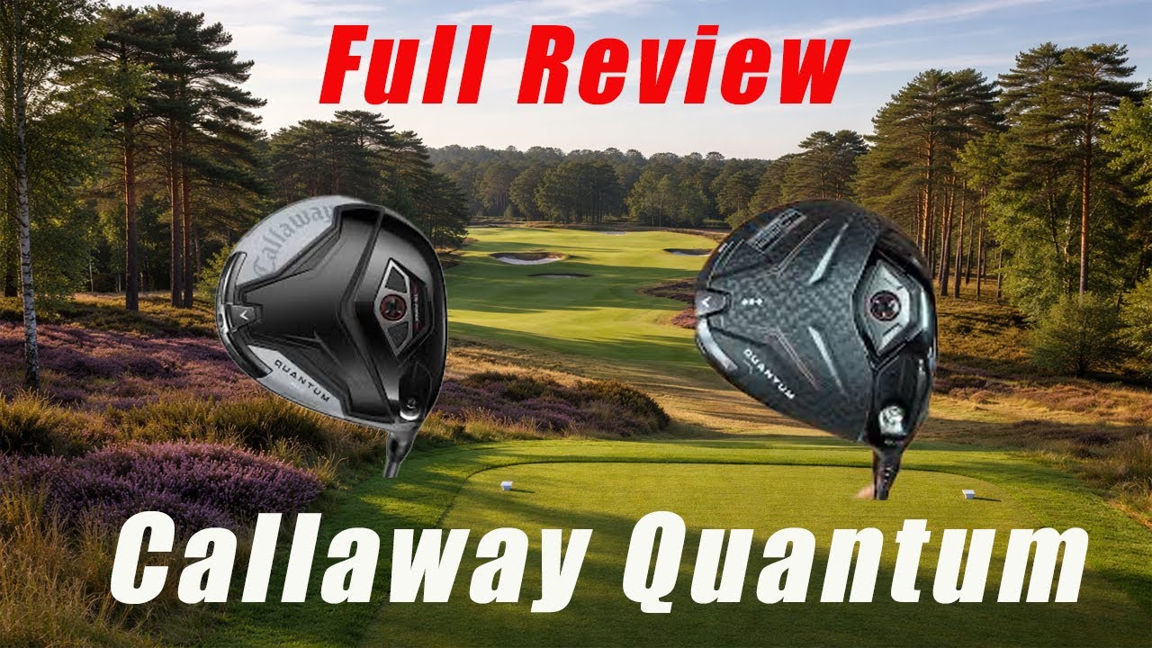 Callaway Quantum Driver Review (2026) – Distance, Forgiveness & Performance Tested
