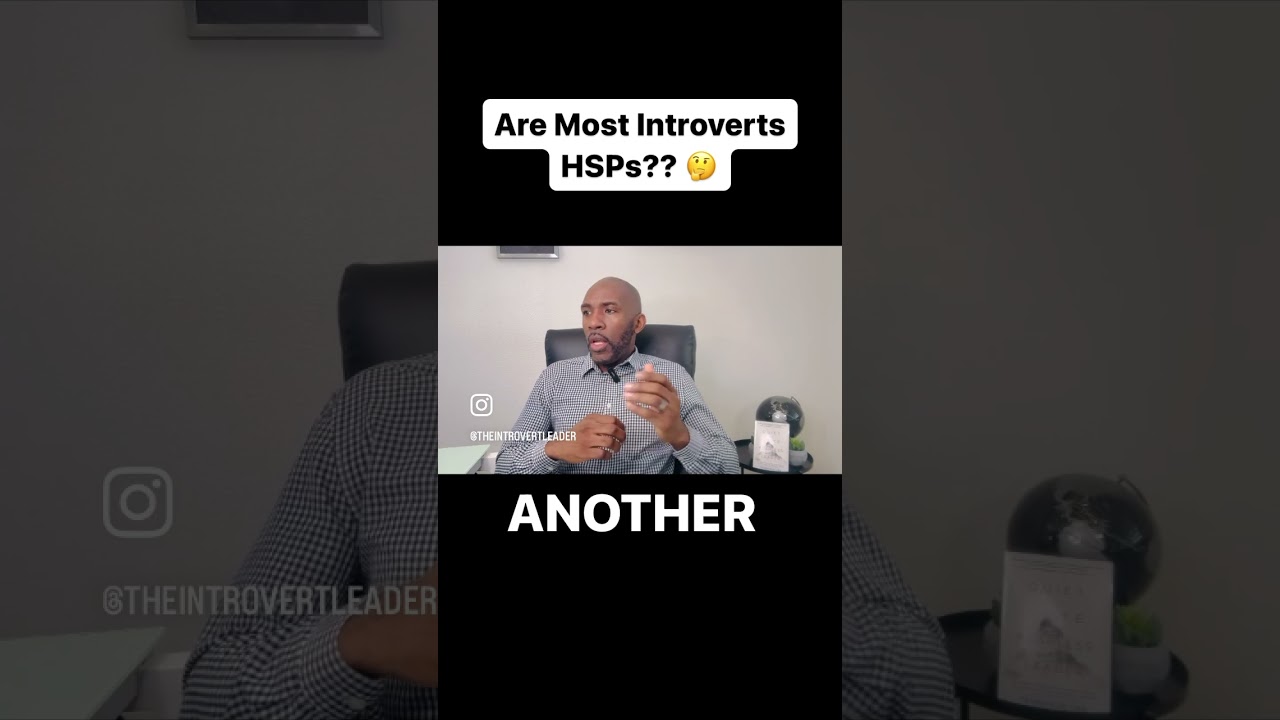 Are Most Introverts HSPs? 